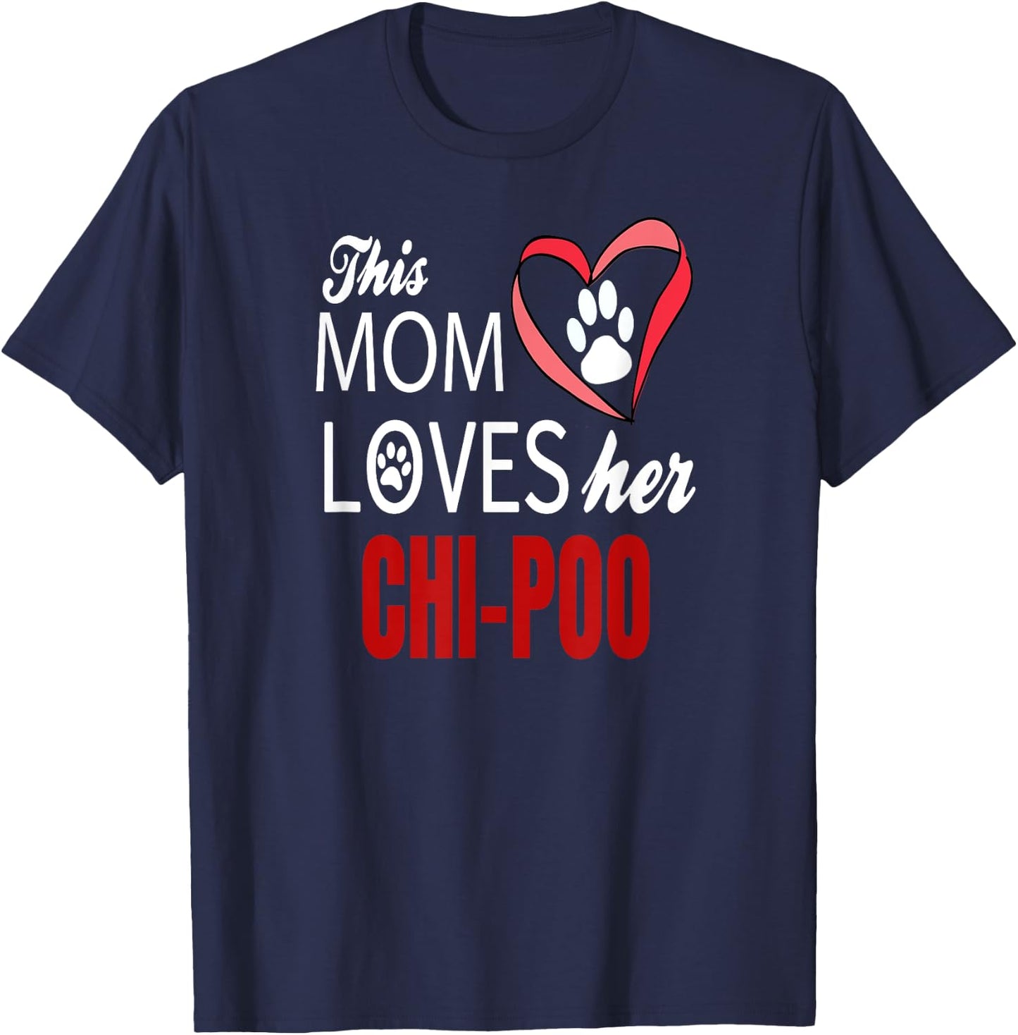 Chi-poo Shirt Mom Love Poodle + Chihuahua T-Shirt - T-Shirt | Navy