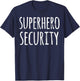 Halloween Costume Shirt Funny Superhero Security Parent Gift T-Shirt - T-Shirt | Navy