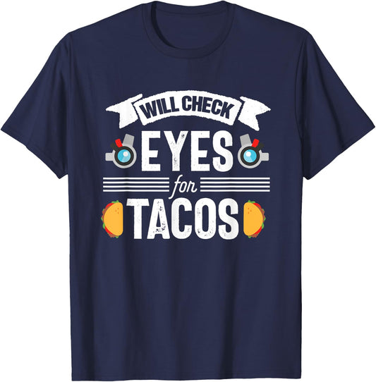Optometrist Funny optometry Optician Eye Doctor Clinic Tacos T-Shirt - T-Shirt | Navy