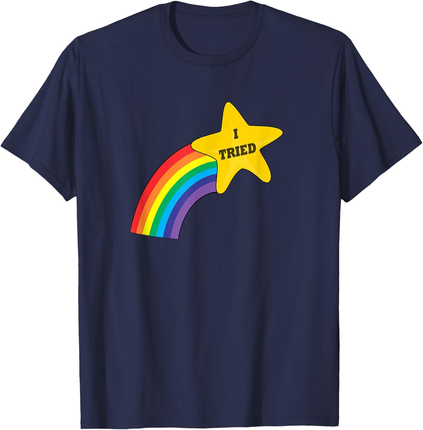 I Tried - Funny Witty Meme Gold Star For Great Effort T-Shirt - T-Shirt | Navy
