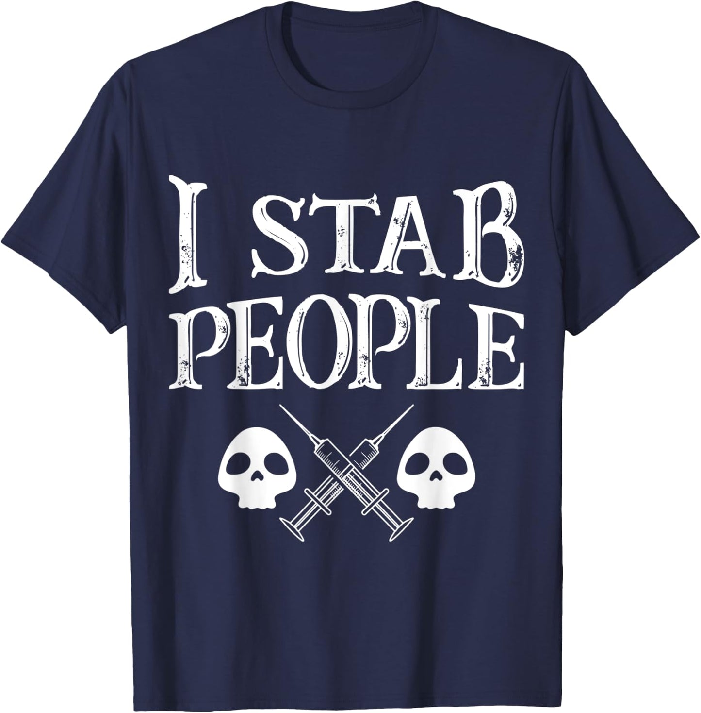 Stab People Syringe Injection Doctor Humor Gag Gifts Women T-Shirt - T-Shirt | Navy