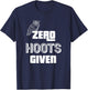 Zero Hoots Given Funny Gift Grandma Grandpa T-Shirt - T-Shirt | Navy