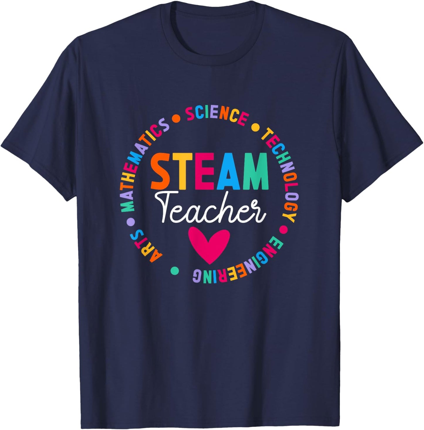 Best STEAM Teacher Science Technology Engineering Art Math T-Shirt - T-Shirt | Navy