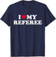 I Love My Referee T-Shirt - T-Shirt | Navy