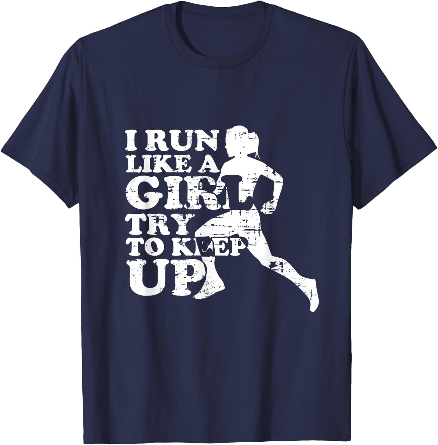 I Run Like A Girl Try To Keep Up retro T-Shirt - T-Shirt | Navy