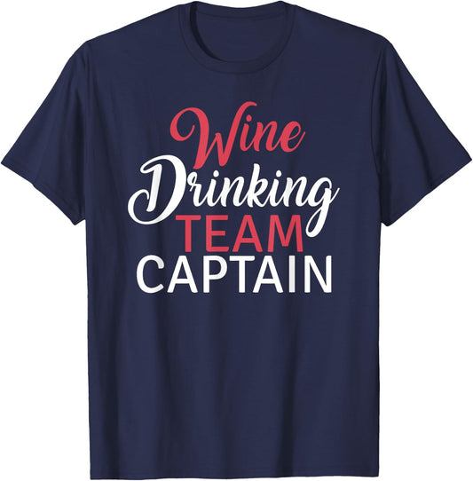 Wine Drinking Team Captain Funny Group Festival T-Shirt - T-Shirt | Navy