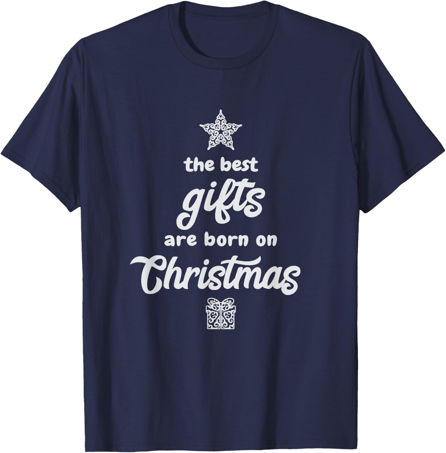 Christmas Birthday Holiday Best Gift T-Shirt - T-Shirt | Navy