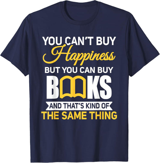 You Can't Buy Happiness But You Can Buy Books T-Shirt - T-Shirt | Navy