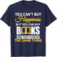 You Can't Buy Happiness But You Can Buy Books T-Shirt - T-Shirt | Navy