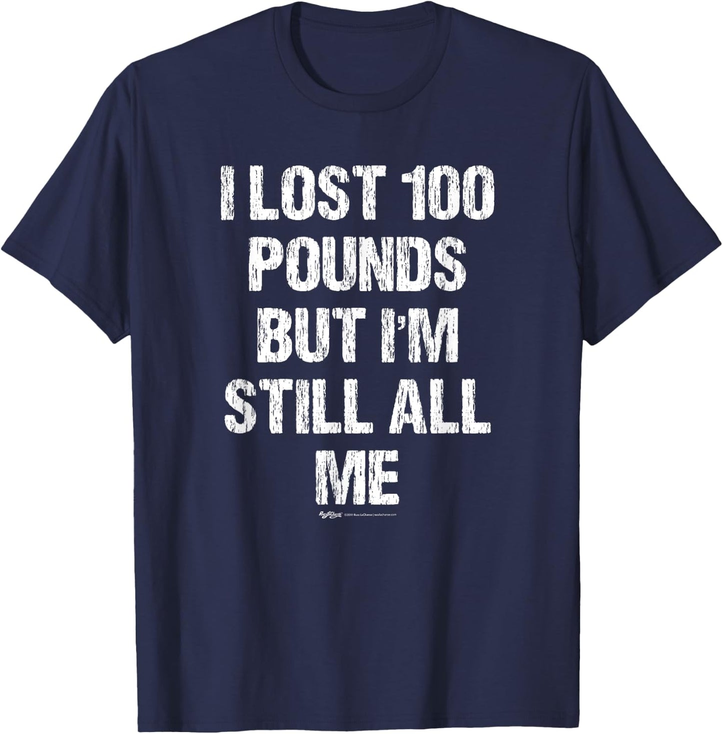 Vintage I Lost 100 Pounds But I'm Still All Me Gym T Shirt T-Shirt - T-Shirt | Navy