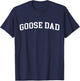 Goose Dad T-Shirt - T-Shirt | Navy