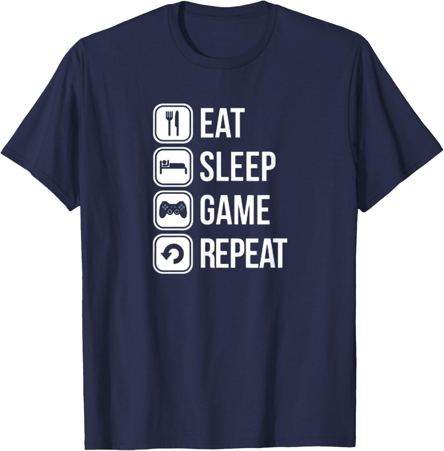 Eat Sleep Game Repeat Gaming Gamer New Top Shirt T-Shirt - T-Shirt | Navy