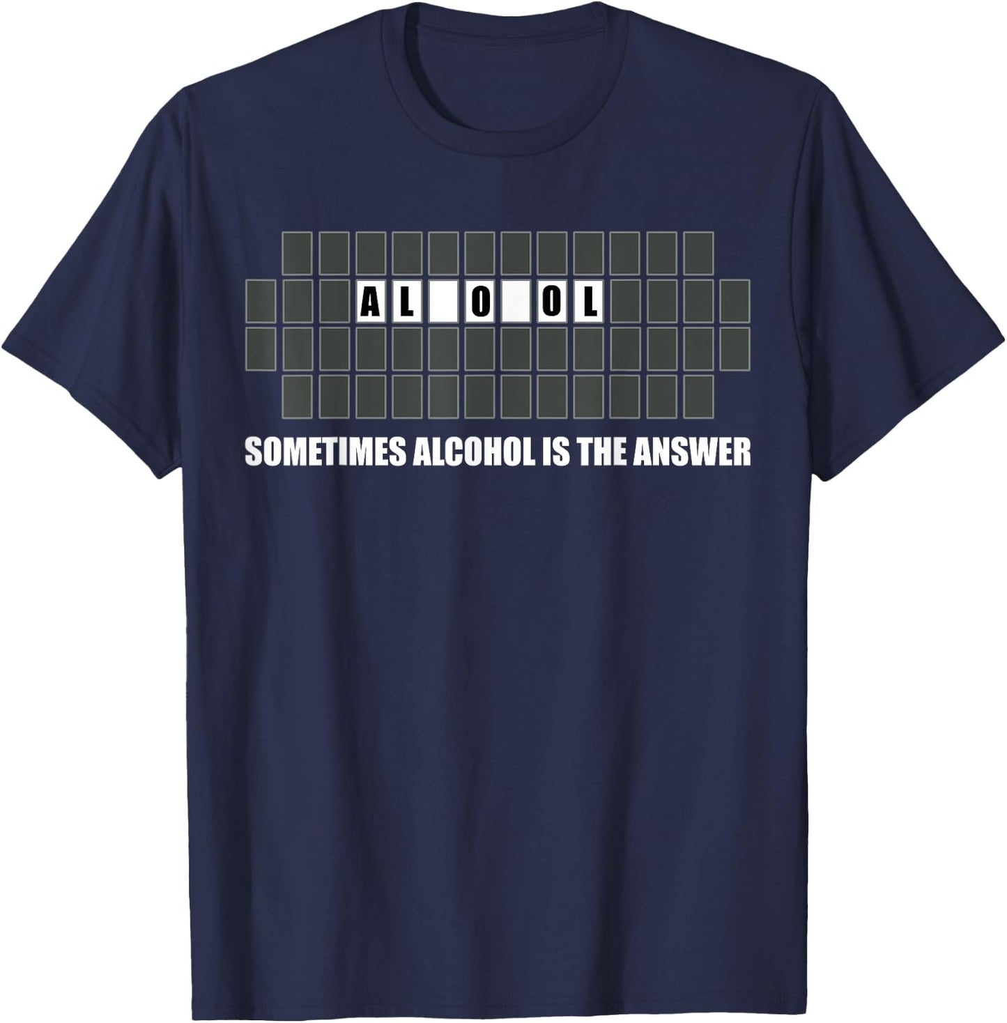Sometimes Alcohol Is The Answer Drinking T-Shirt - T-Shirt | Navy