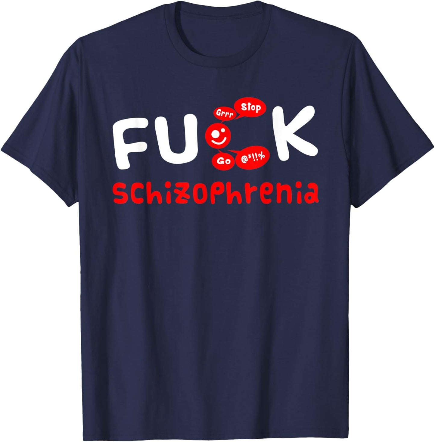Fuck Schizophrenia Awareness T-Shirt - T-Shirt | Navy