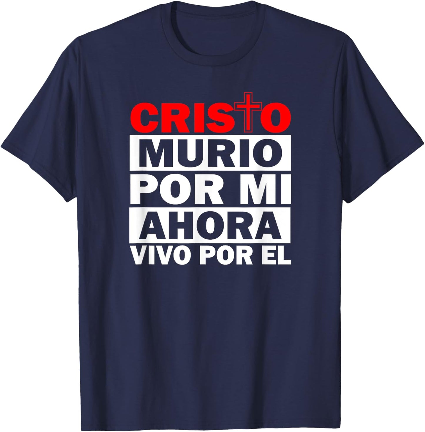 Cristo Murio Por Mi Camisas Cristianas Spanish Christian T-Shirt - T-Shirt | Navy