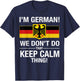 I'm German We Don't Do That Keep Calm Thing T-Shirt - T-Shirt | Navy