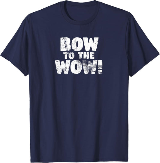 BOW to the WOW! Doggy Lovers Graphic for Canine and Rap Fans T-Shirt - T-Shirt | Navy