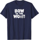 BOW to the WOW! Doggy Lovers Graphic for Canine and Rap Fans T-Shirt - T-Shirt | Navy