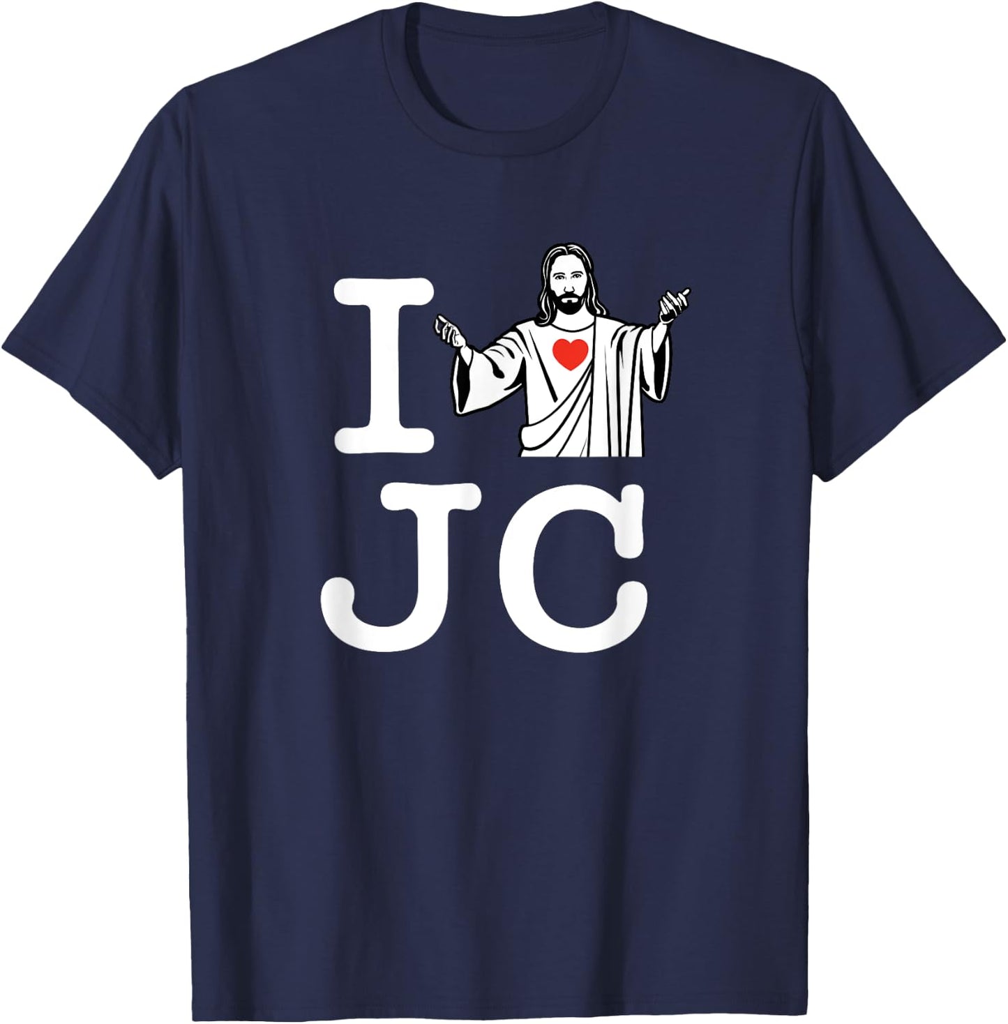 I Love JC White, Jesus Christ Shirt T-Shirt - T-Shirt | Navy