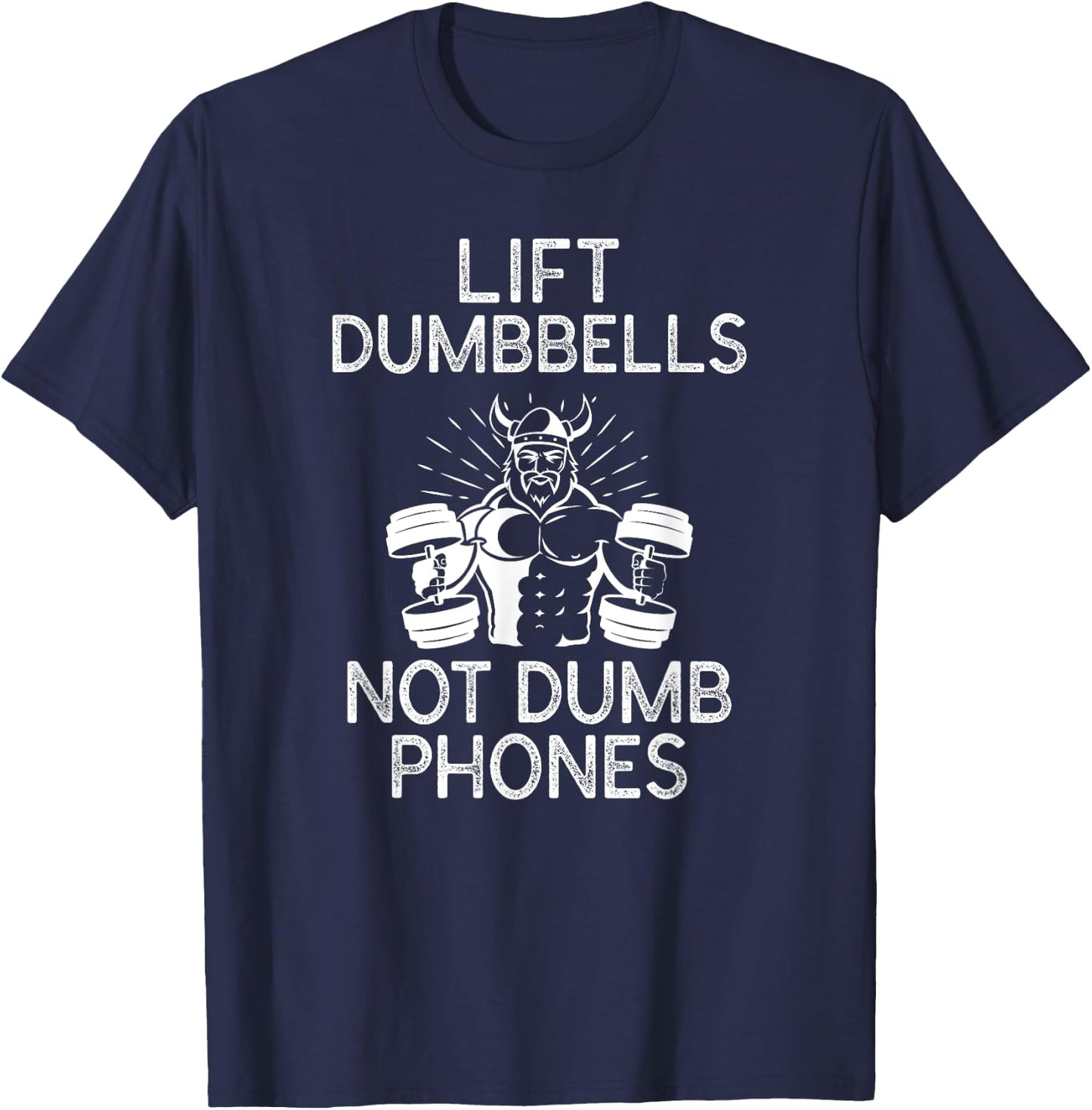 The Gym Rules: Lift Dumbbells Not Dumb Phones workout T-Shirt - T-Shirt | Navy
