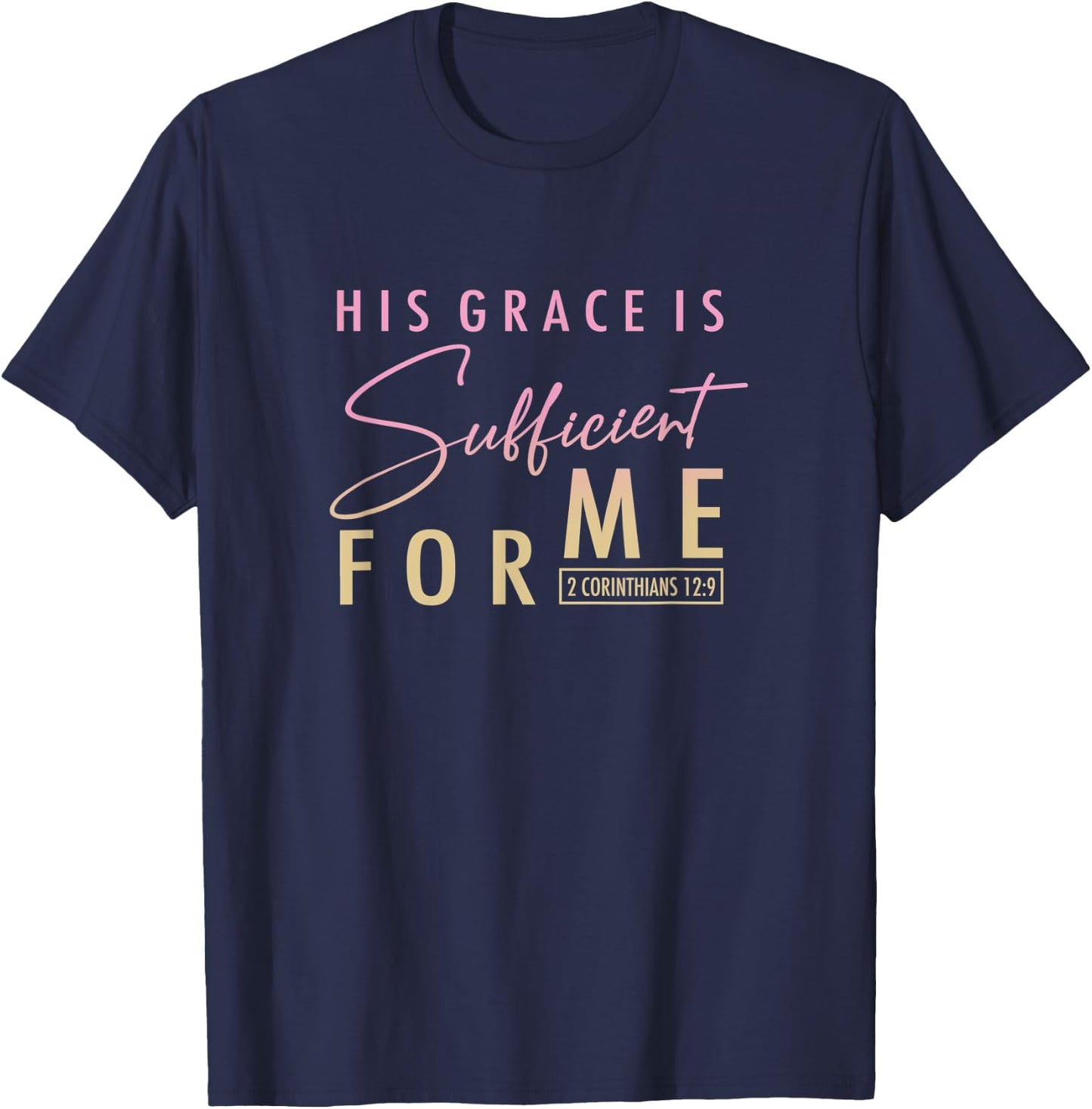 2 Corinthians 12:9 - Christian and Men T-Shirt - T-Shirt | Navy