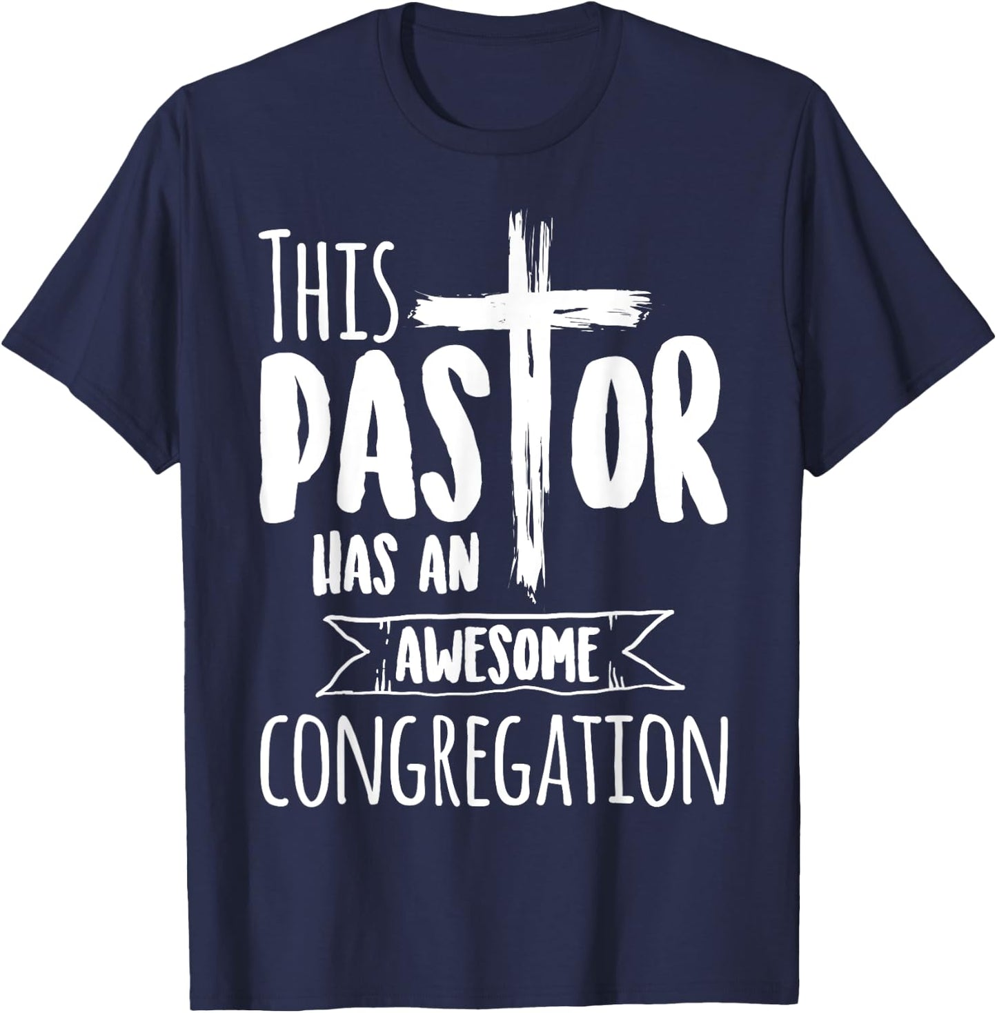 This Pastor Has An Awesome Congregation | Priest Gift T-Shirt - T-Shirt | Navy