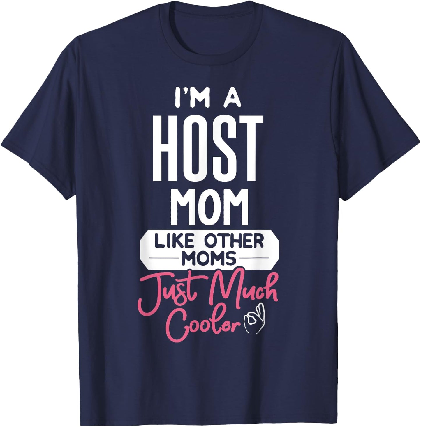Cool Mothers Day Host Mom T-Shirt - T-Shirt | Navy