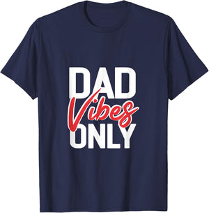 Dad Vibes Only - Funny Cool Dad Jokes Gift T-Shirt - T-Shirt | Navy