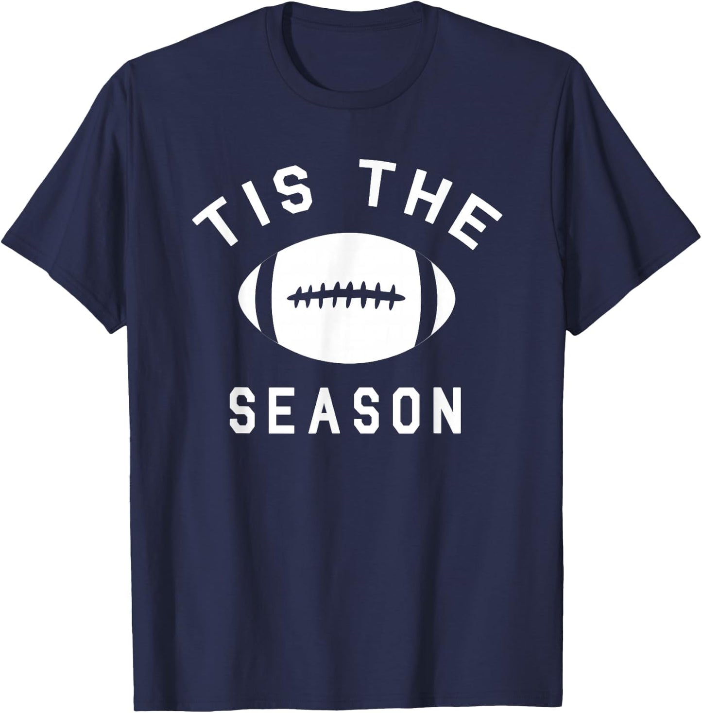 Funny Football - 'Tis The Season T-Shirt - T-Shirt | Navy