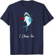I Chews You Funny Valentines Romantic Shark Animal Puns Gift T-Shirt - T-Shirt | Navy