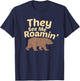 They See Me Roamin’ Funny Hiking Bear Wilderness Design T-Shirt - T-Shirt | Navy