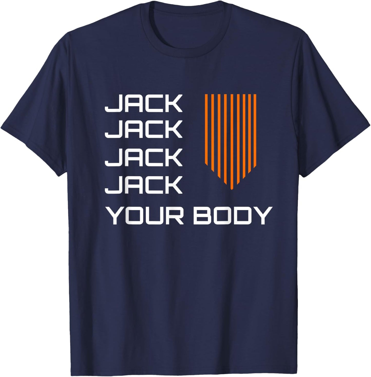 Chicago Acid House DJ History Jack Your Body Techno EDM T-Shirt - T-Shirt | Navy