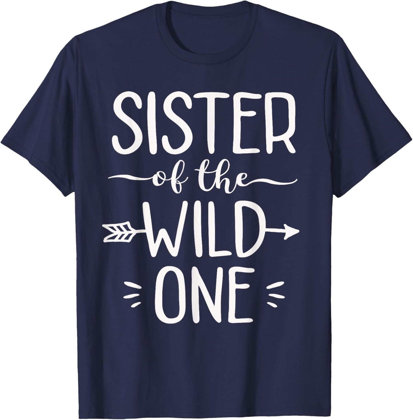 Sister Of The Wild One Shirt Funny 1st Birthday Safari Gift T-Shirt - T-Shirt | Navy