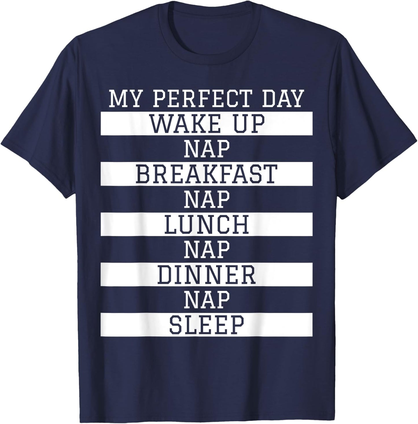 Funny Nap Lover Gift 'My Perfect Day' Power Napping Humour T-Shirt - T-Shirt | Navy