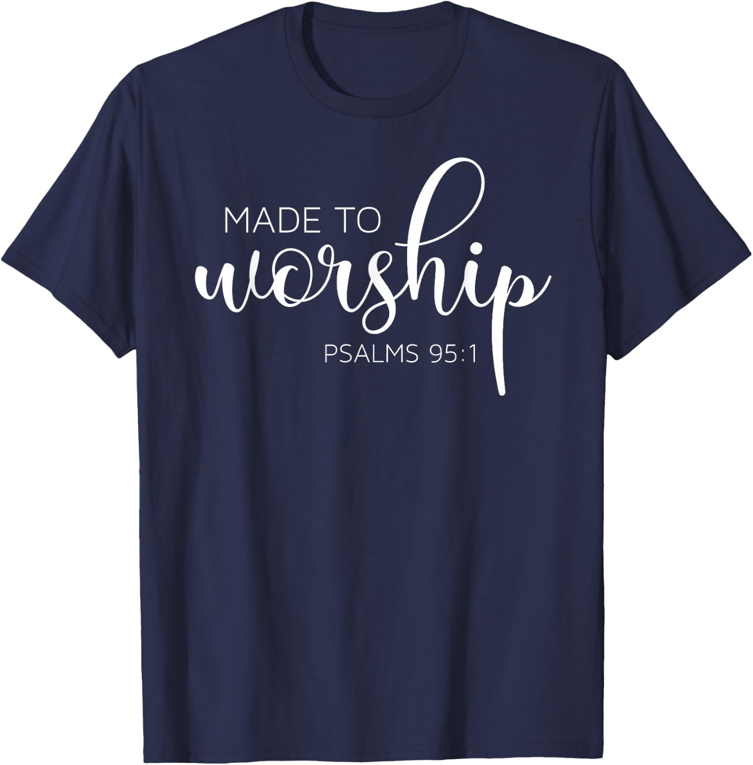 If The Stars were Made to Worship So Will I Praise T-Shirt - T-Shirt | Navy