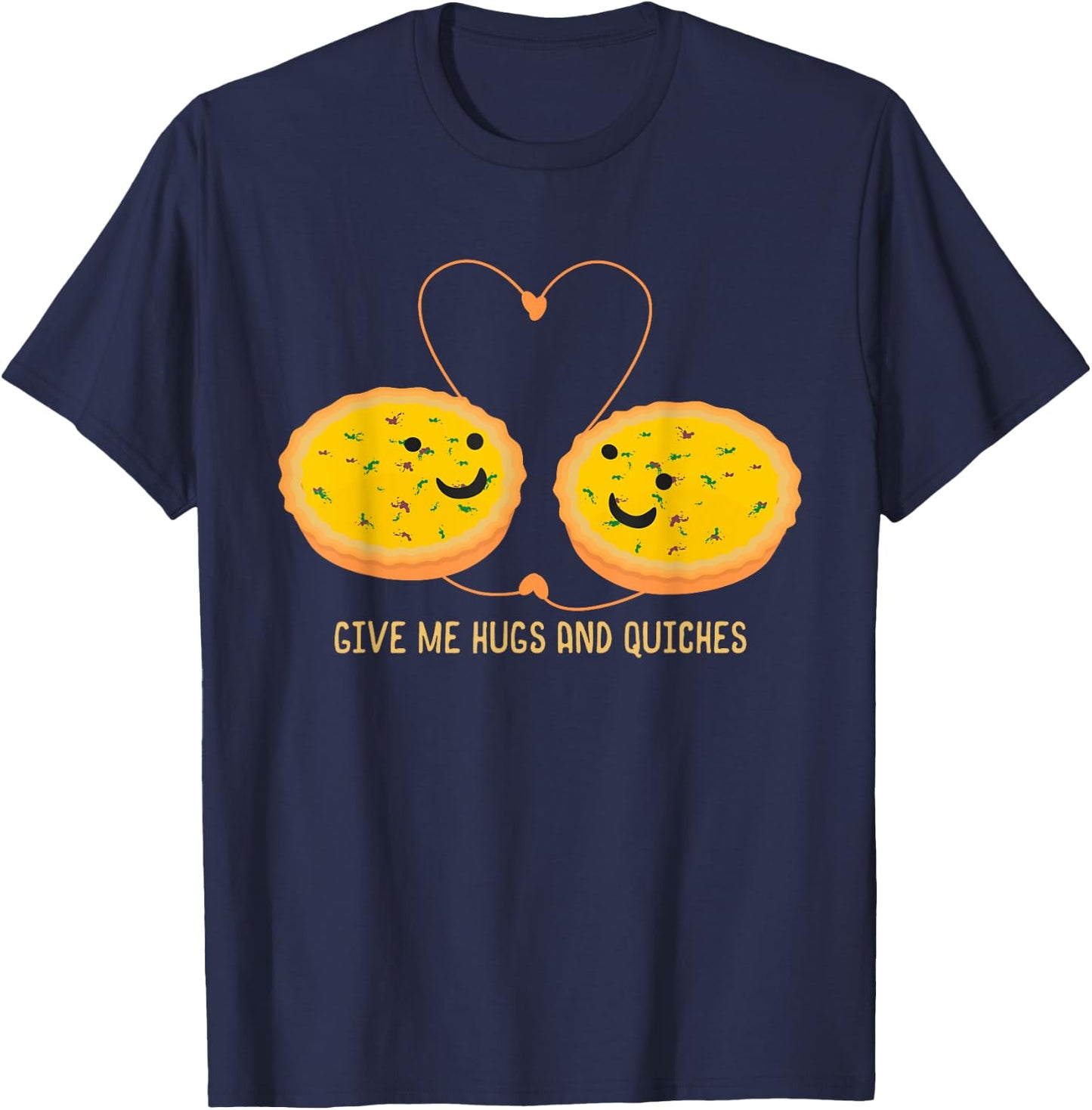 Funny Quiche Shirt Pastry Chef - Hugs And Quiches T-Shirt - T-Shirt | Navy