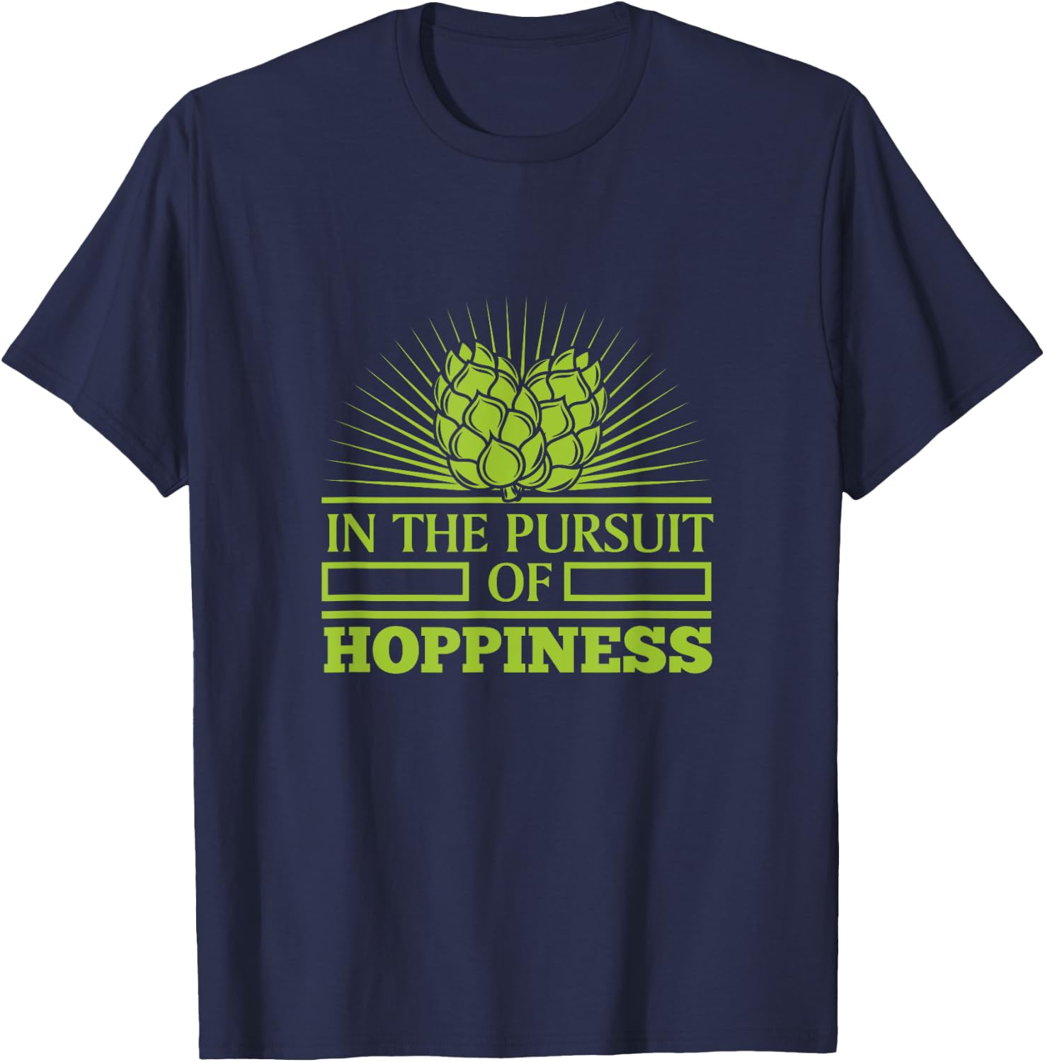 Funny Craft Beer IPA In Pursuit of Hoppiness Brewer Gift Men T-Shirt - T-Shirt | Navy