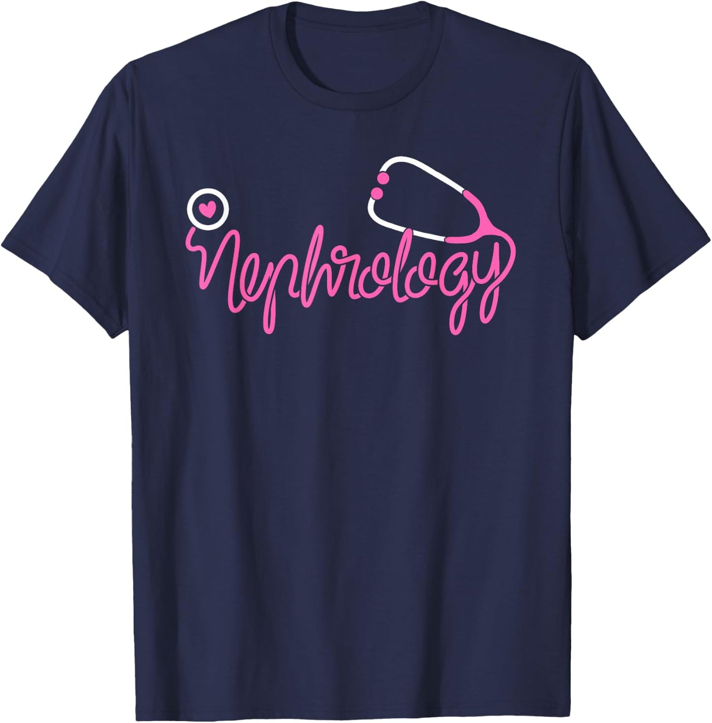 Nephrology office staff Stethoscope Kidney Dialysis Nurse T-Shirt - T-Shirt | Navy