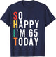 Funny 65th Birthday Gifts Gag 65 Year Old Vintage T-Shirt - T-Shirt | Navy