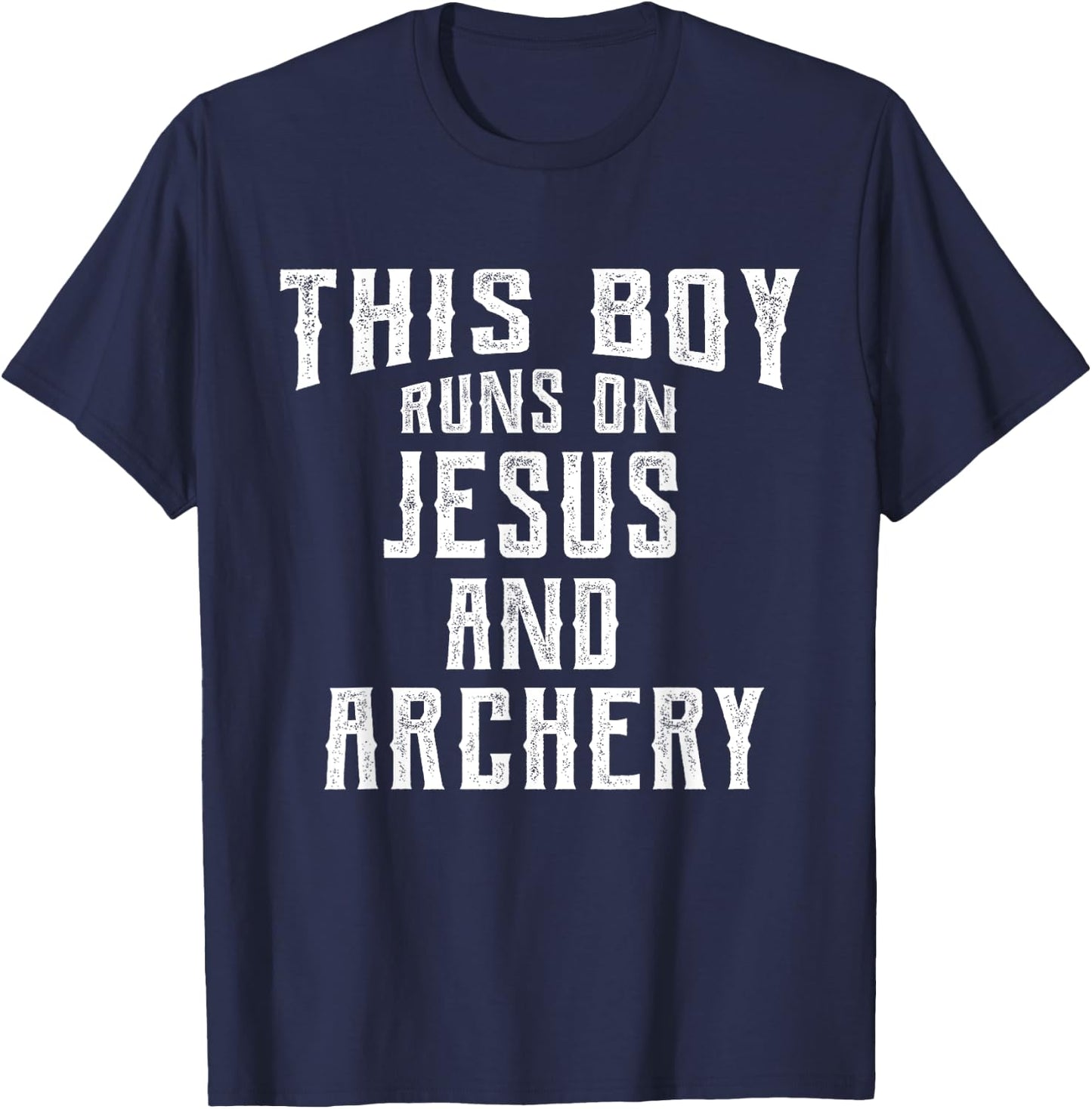 This Boy Runs On Jesus And Archery Christian Gift T-Shirt - T-Shirt | Navy