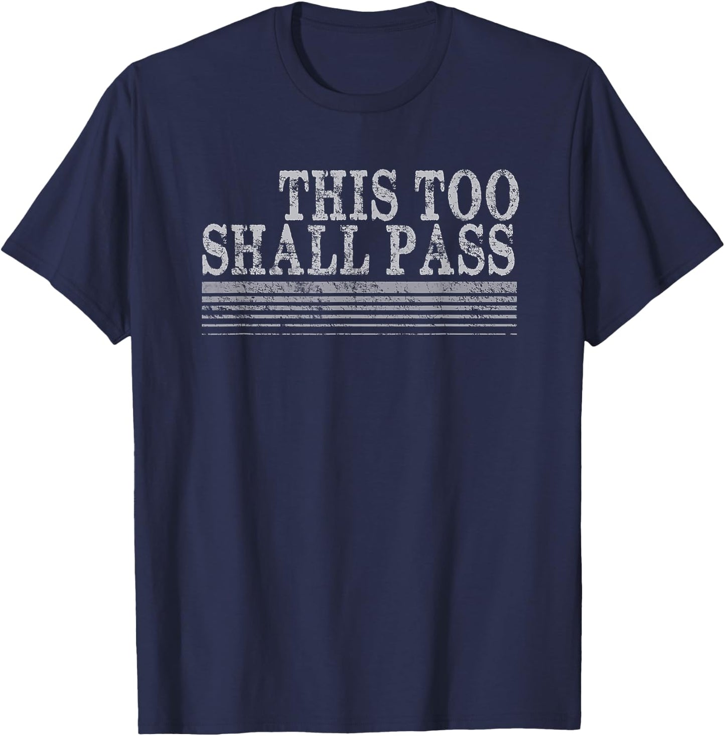 This Too Shall Pass T-Shirt - T-Shirt | Navy