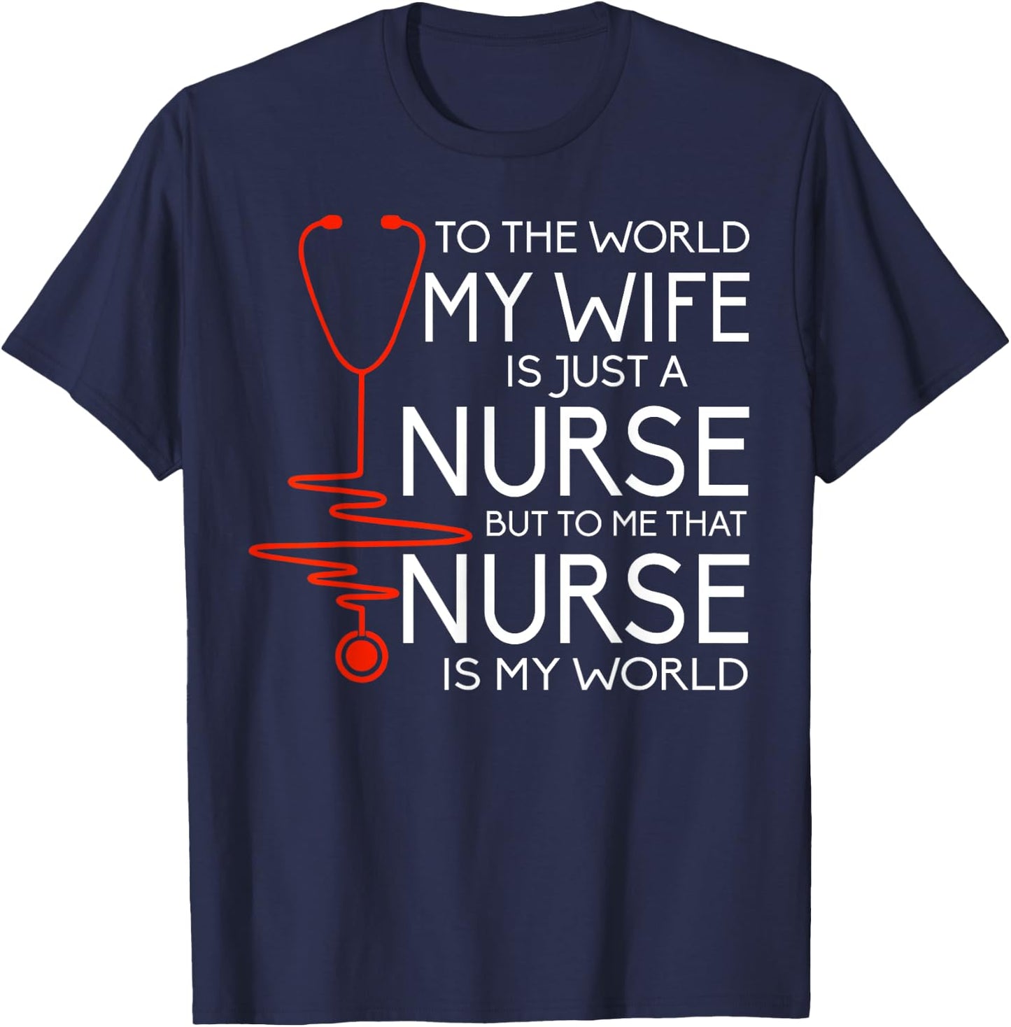 My Wife Is A Nurse T Shirt, Proud Nurse's Husband T Shirt T-Shirt - T-Shirt | Navy