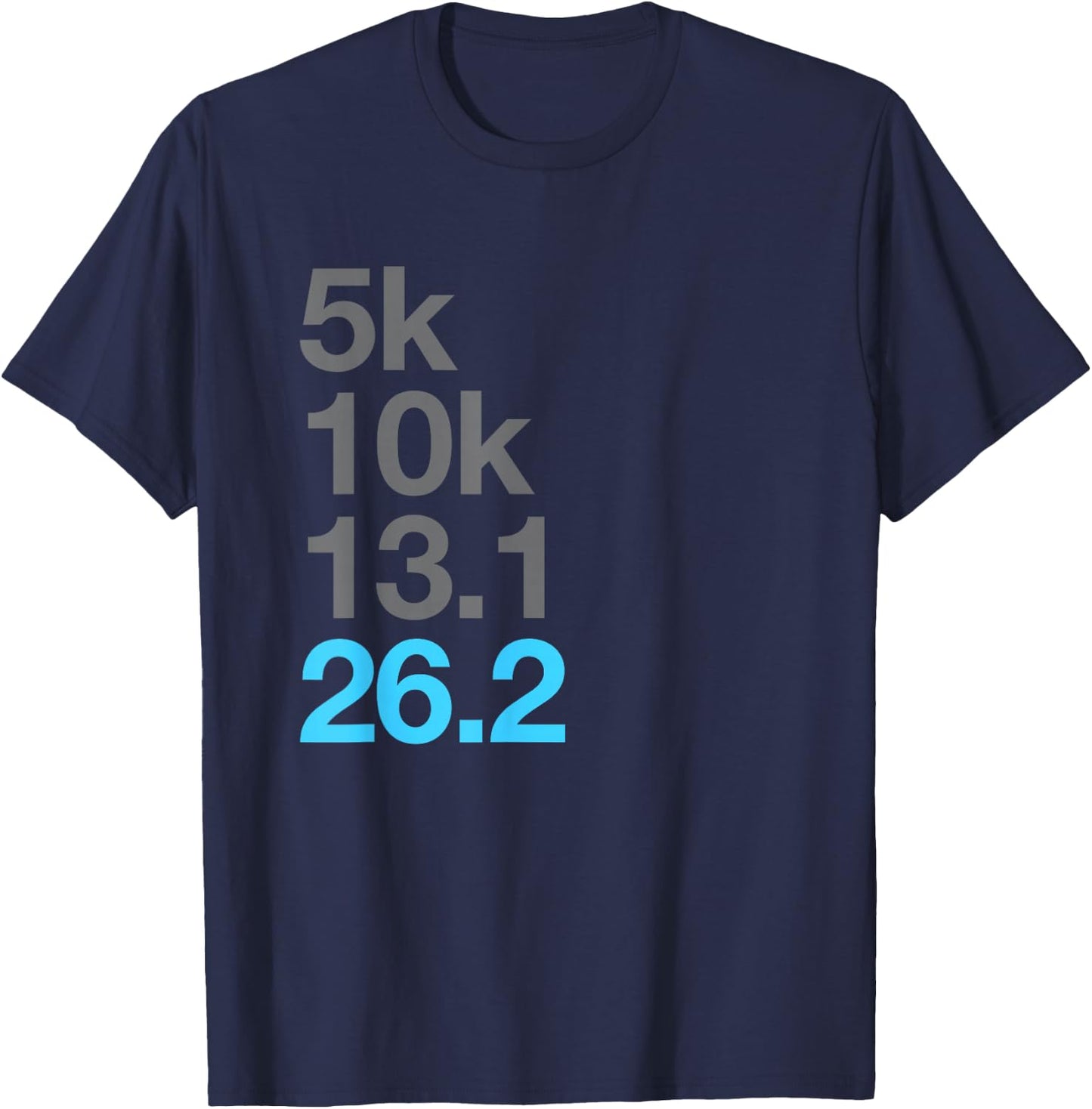 5k 10k 13.1 26.2 Marathon Running Marathoner T-Shirt - T-Shirt | Navy