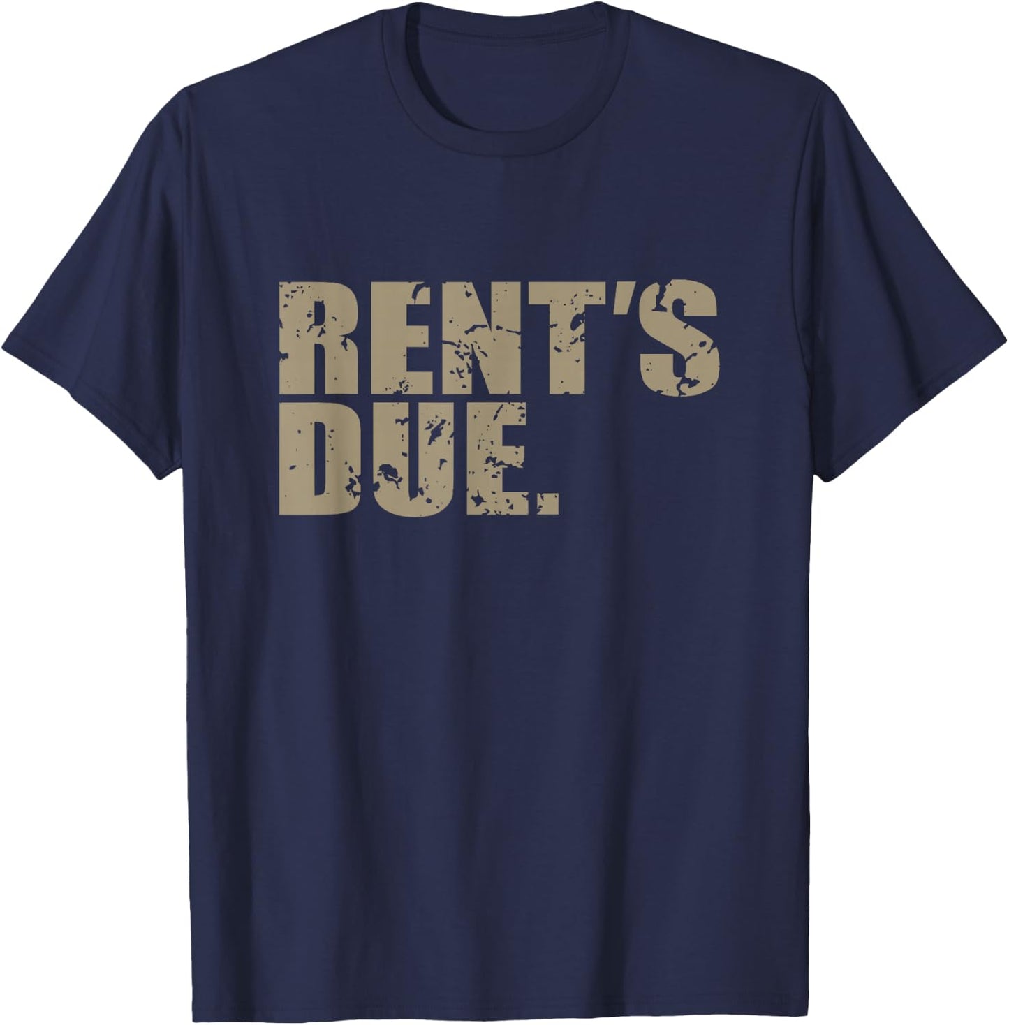 Rent's Due work hard bodybuilder weightlifting distressed T-Shirt - T-Shirt | Navy