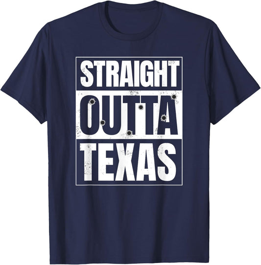 Straight Outta Texas . Austin, Dallas, Houston Shirts T-Shirt - T-Shirt | Navy