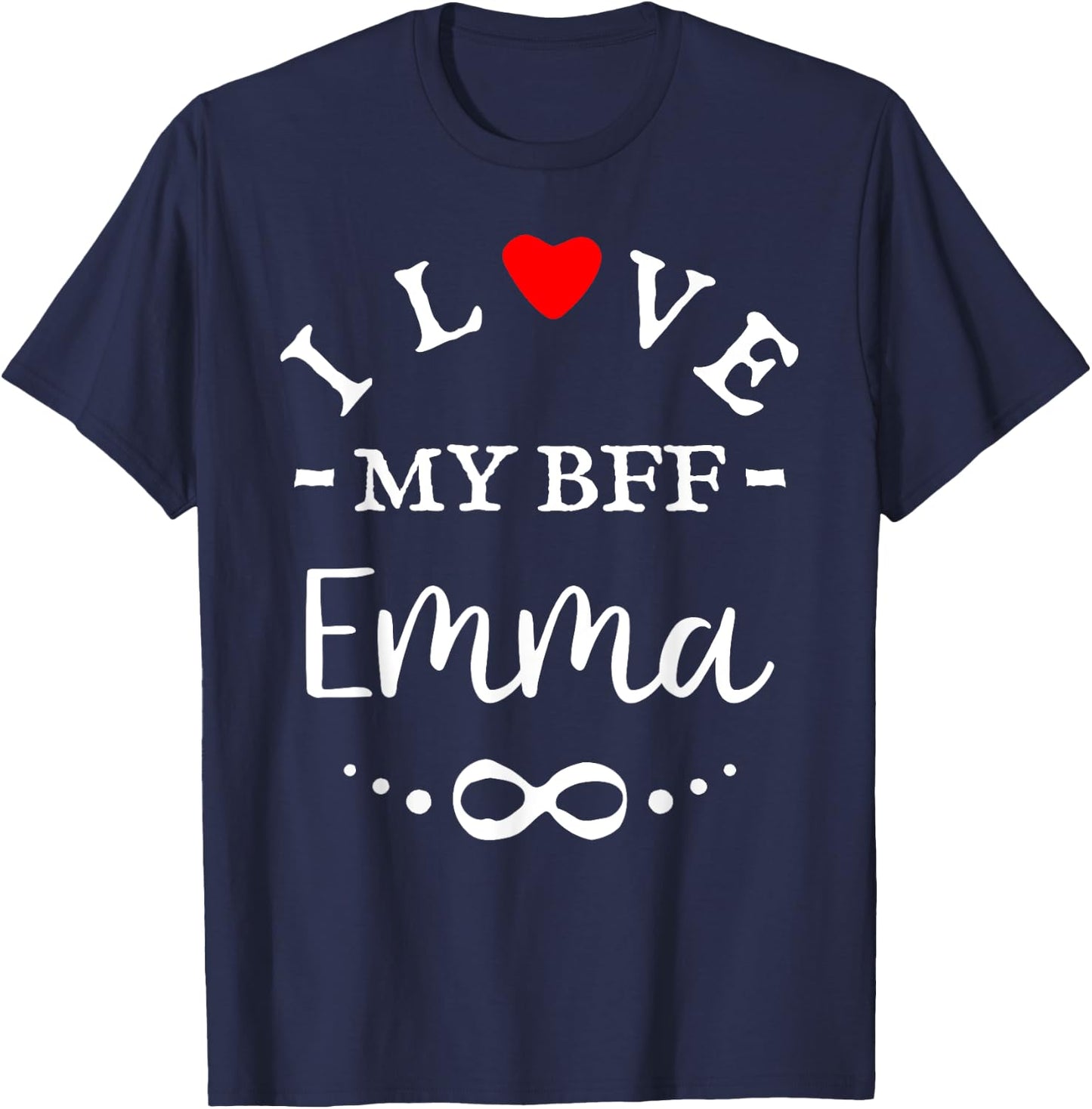 I love my BFF Emma Cute Personalized Name Best Friends T-Shirt - T-Shirt | Navy