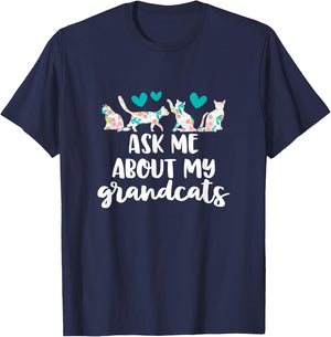 Ask Me About My Grandcats Funny Grandparent Cat Mom Gift T-Shirt - T-Shirt | Navy