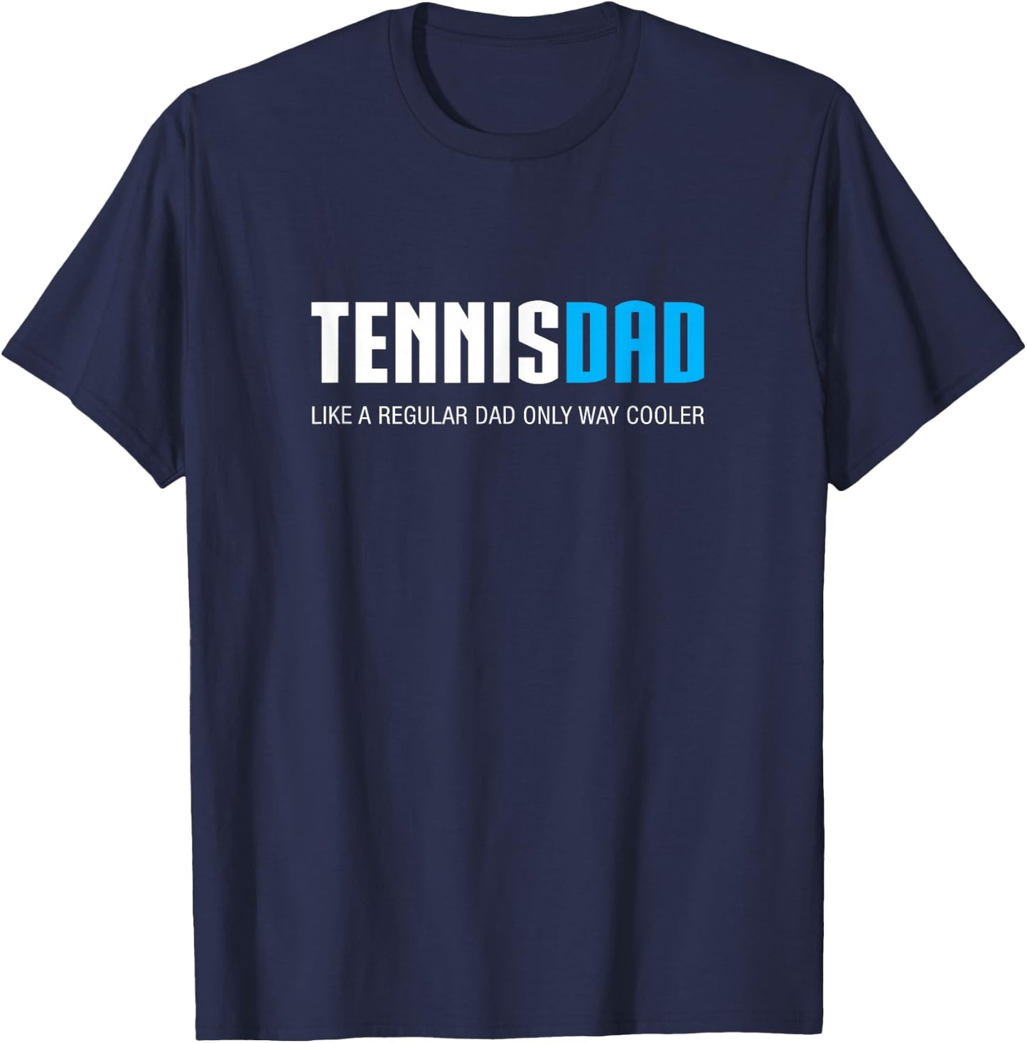 Tennis Dad Shirt, Funny Cute Father's Day Gift T-Shirt - T-Shirt | Navy