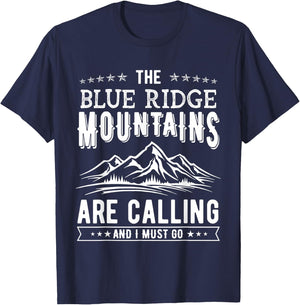 The Blue Ridge Mountains Are Calling And I Must Go Funny T-Shirt - T-Shirt | Navy