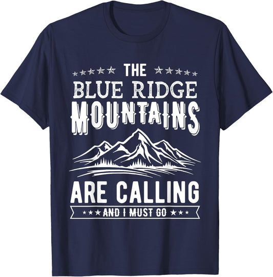 The Blue Ridge Mountains Are Calling And I Must Go Funny T-Shirt - T-Shirt | Navy